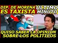 Dip. Mario Delgado se Disfraza de TAXISTA "Para saber la Opinión de la GENTE sobre los POLITICOS"