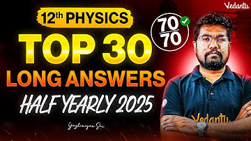 12th Physics | Top 30 Long Answer Questions | Half Yearly 2025 | Yazhiniyan Sir