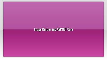 Image Resizer and ASP.NET Core