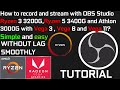 How to record and stream with OBS Ryzen 3 3200G, Ryzen 5 3400G, Athlon 3000G with APU? Tutorial