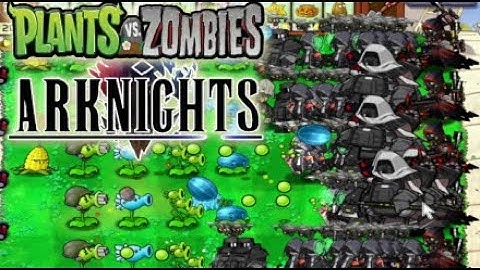GAMEPLAY Plants VS Zombies Mod ARKNIGHTS #Part2 ADVENTURE Night Level 2-1 to 2-10