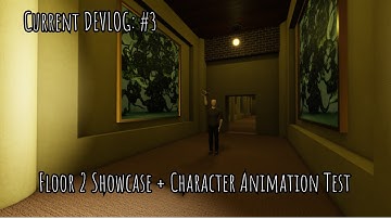 Floor 2 Showcase + Character Animation Test! | Infinite Floors Devlog #3.