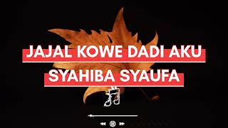 SYAHIBA SAUFA - JAJAL KOWE DADI AKU | LIRIK | COVER | LAGU JAWA | ~WILO CHANNEL~