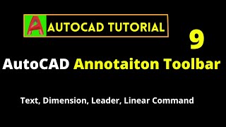AutoCAD Annotation Toolbar || AutoCAD Text, Dimension, Leader, Linear Command || AutoCAD Tutorial ||