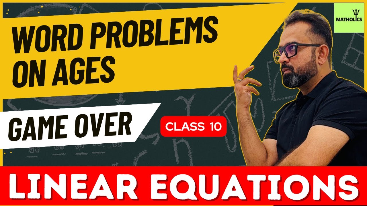 Word Problems On Ages | Pair Of Linear Equations In 2 Variables | Class ...