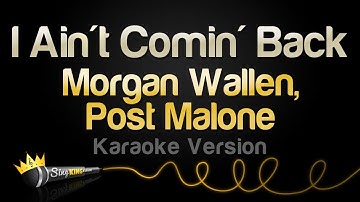 Thumbnail of Morgan Wallen - I Ain't Comin' Back (feat. Post Malone) (Karaoke Version)
