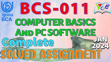 BCS-011 | Computer basics and PC software -  BCA 1st semester complete SOLVED assignment - Jan 2024