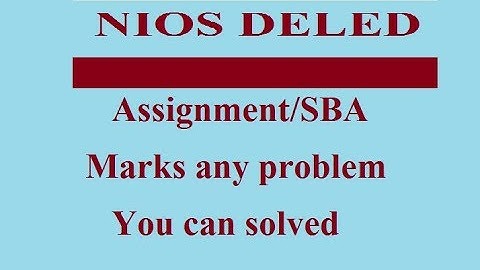 NIOS DELED  Assignment/SBA Marks Any Problem you can solved