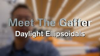 Meet The Gaffer #92: Daylight Ellipsoidals