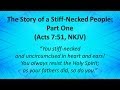 The Story of a Stiff Necked People : Part One