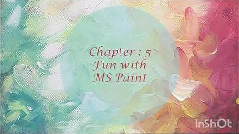 Class 3I Computer I Chapter 5: Fun with Ms Paint I Concept part 2I