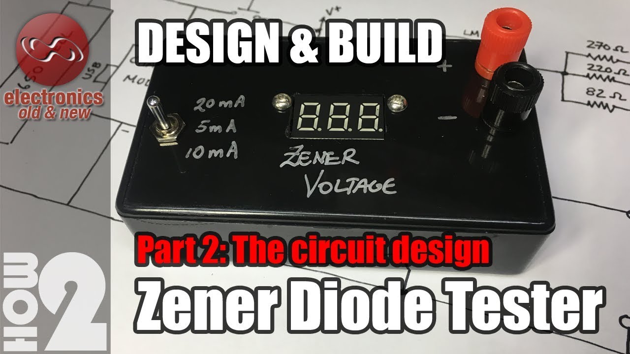 Zener Diode Tester - Part 2. The circuit design. - YouTube
