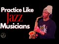 Practice Like Jazz Musicians ep.1 | KING and QUEEN...