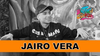 EntreChorizos | Entrevista a JAIRO VERA “MI SUEÑO ES TENER UNA CASA”