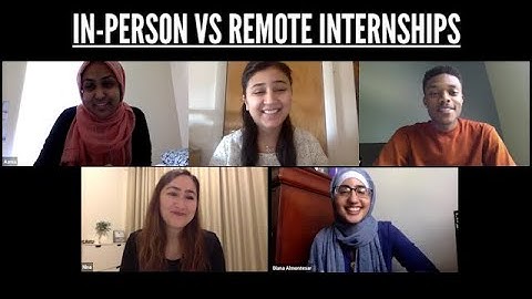 IN-PERSON VS REMOTE INTERNSHIPS: Advice From Stand-Out Interns