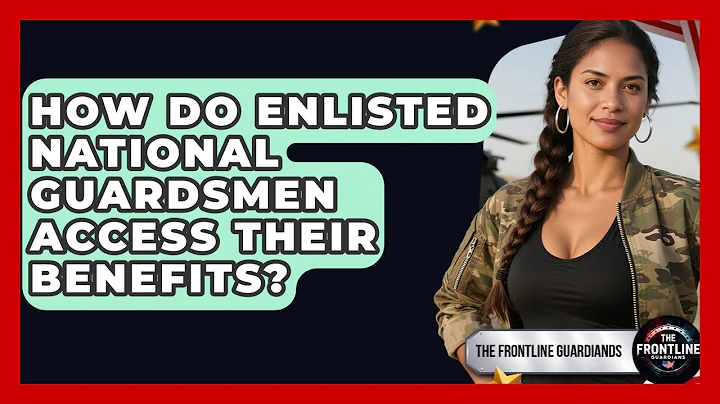 How Do Enlisted National Guardsmen Access Their Benefits? - The Frontline Guardians