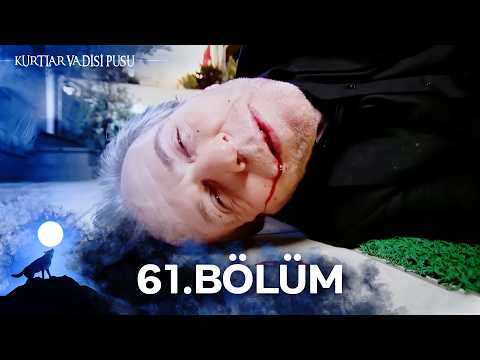 Kurtlar Vadisi Pusu | 61. Bölüm | Yüksek Görüntü Kalitesi