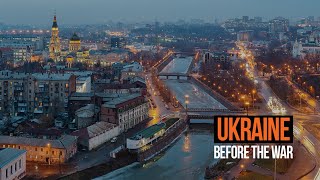 Ukraine Before The War 4K | 4k Traveler