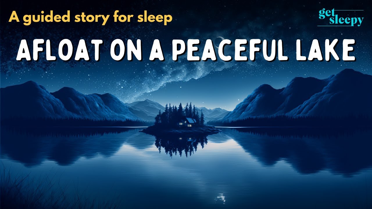 Sleepy Story to FALL ASLEEP Fast  Afloat on a Peaceful Lake  Sleepy Story on a Lake