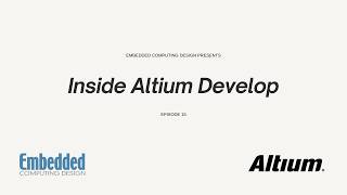 Inside Altium Develop: Altium Designer Collaboration - Episode 15 - Start your 30 Day Trial