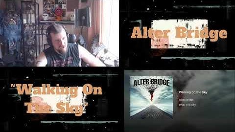 Alter Bridge - Walking The Sky - A Dave Does Reaction