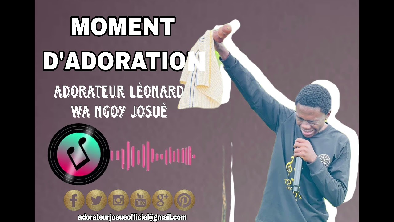 Moment d'adoration et de prière avec ADORATEUR Léon officiel 