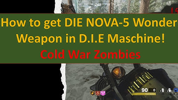 How to get NOVA-5 Wonder Weapon Upgrade in DIE Maschine! Cold War Zombies