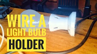 How to connect a light bulb holder