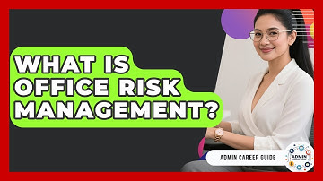 What Is Office Risk Management? - Admin Career Guide