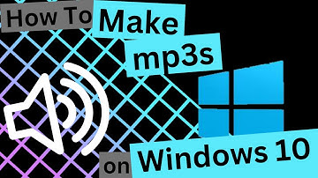 How to make/convert to an mp3 file on Windows 10