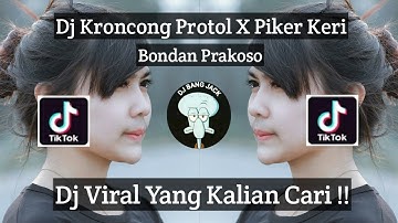 DJ KRONCONG PROTOL X PIKIR KERI VIRAL TIK TOK TERBARU 2023 YANG KALIAN CARI !!