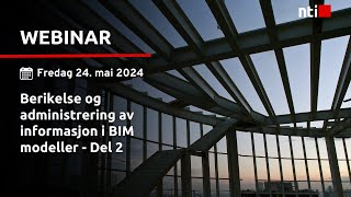 NTI FOR REVIT Webinar: Berikelse og administrering av informasjon i BIM modeller - Del 2