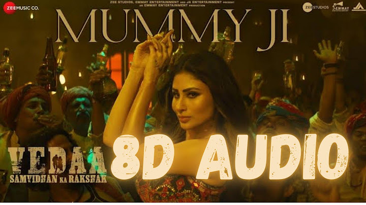 Mummy Ji 8D Audio - Vedaa|Mouni Roy|Manan Bhardwaj