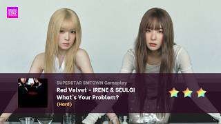 [SUPERSTAR SMTOWN] Red Velvet - IRENE & SEULGI - What's Your Problem | Full Super Perfect (Hard)