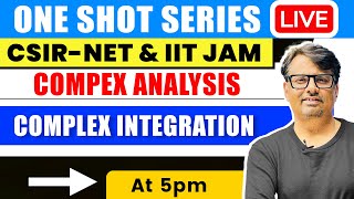 Complex Integration | Complex Analysis One Shot for CSIR NET & IIT JAM | By GP Sir