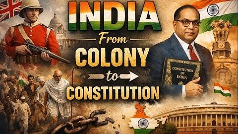India From Colony to Constitution | Journey of Freedom & Democracy