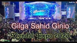 Gilga Sahid ~ Ginio Kendal Expo 2023