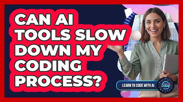 Can AI Tools Slow Down My Coding Process?