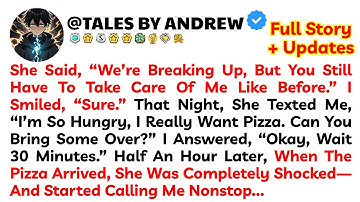 She Said, “We’re Breaking Up, But You Still Have To Take Care Of Me Like Before.” I Smiled, “Sure.”