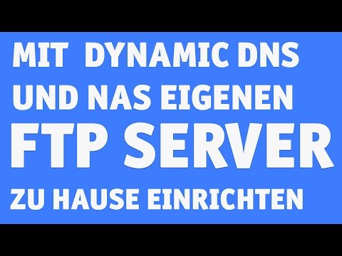 Tutorial: Eigenen FTP Server mit dynamic DNS im Heimnetz einrichten via FritzBox und NAS