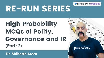 High Probability MCQs Part 2 | Polity, Governance & IR | RE-RUN Series | UPSC CSE | Sidharth Arora