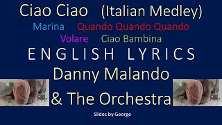 Danny Malando   Ciao Ciao (Italian Medley) this time with English Lyrics