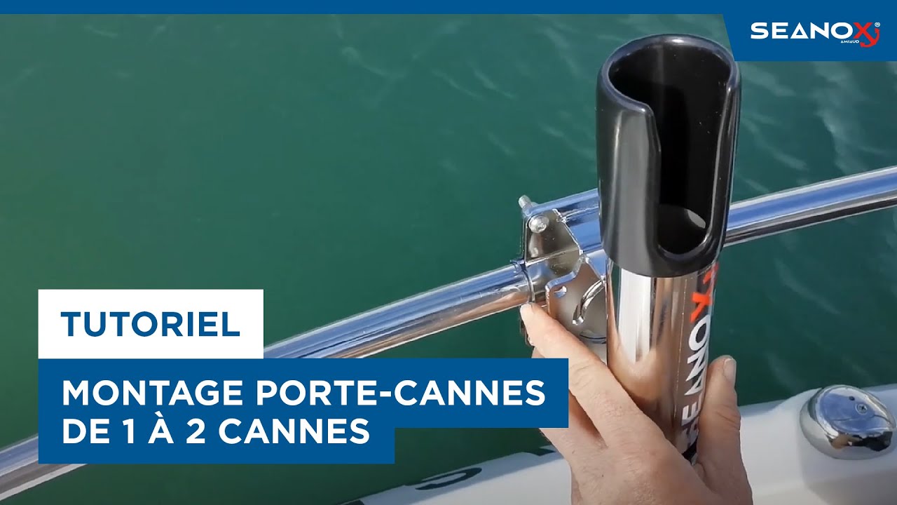 Seanox  Tutoriel : Montage porte-cannes 1-2 cannes 