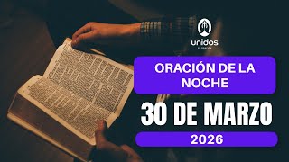 Oración De La Noche - Descanso En Tu Dirección 30 De Marzo Del 2026