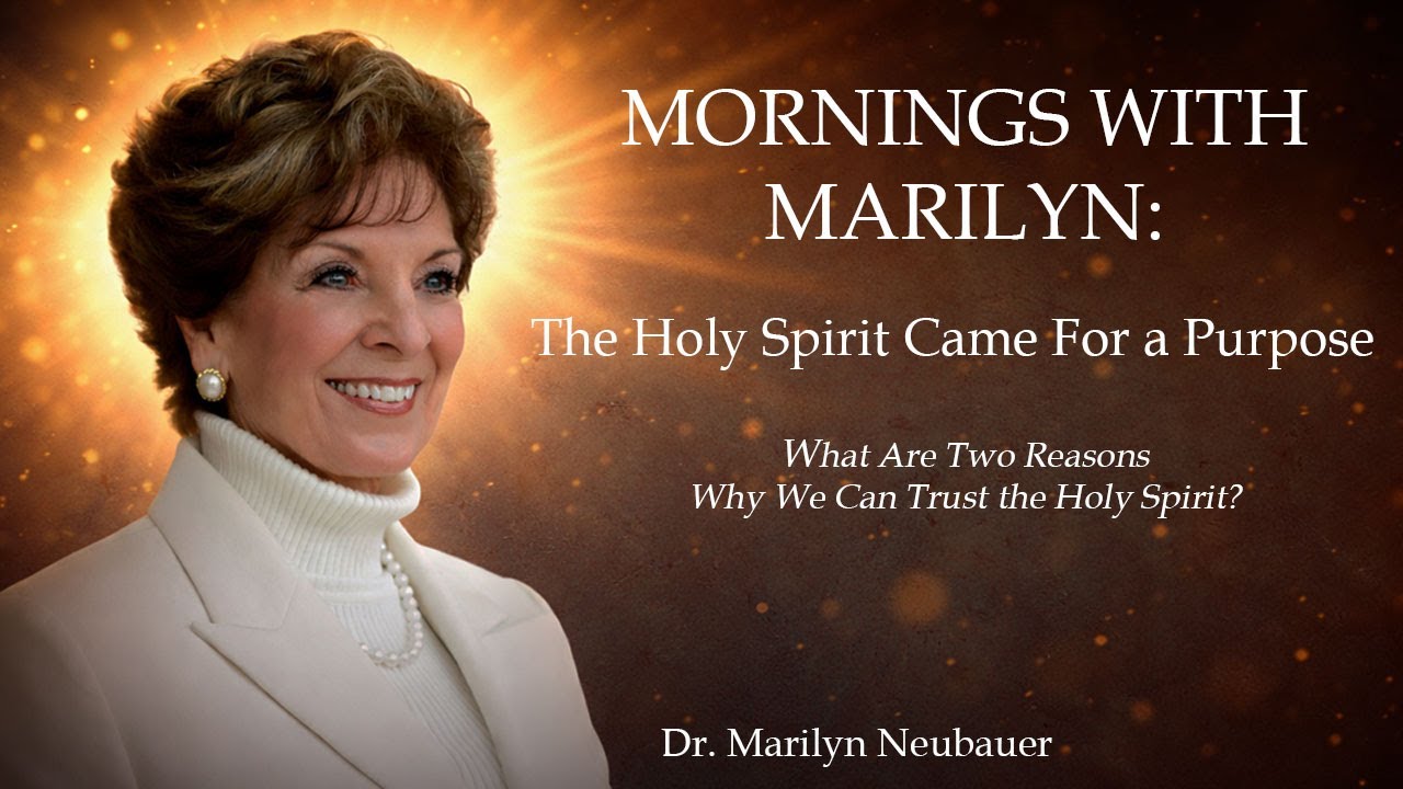 Why Can We Trust the Holy Spirit? | With Dr Marilyn Neubauer