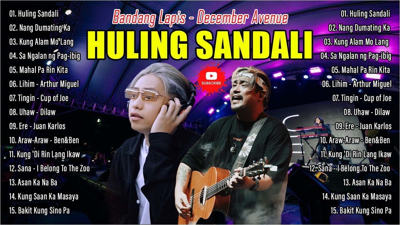 HULING SANDALI   December Avenue  Top 20 OPM Sad Songs 2024    Top Hits Filippines  Bandang Lapis