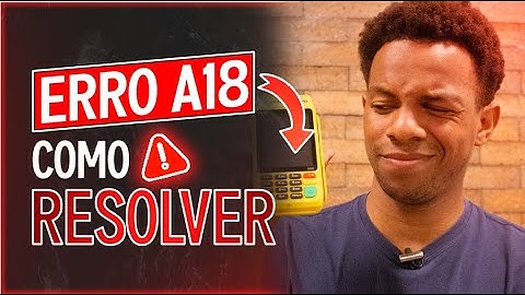 PagSeguro - ERRO A18 Somente assim para Resolver! Atualizado 2022