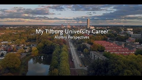 My Tilburg University Career: Alumni Perspectives