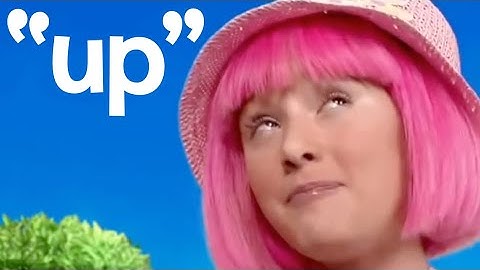 All LazyTown songs, but only the word "up"