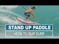 SUP Surfing 101